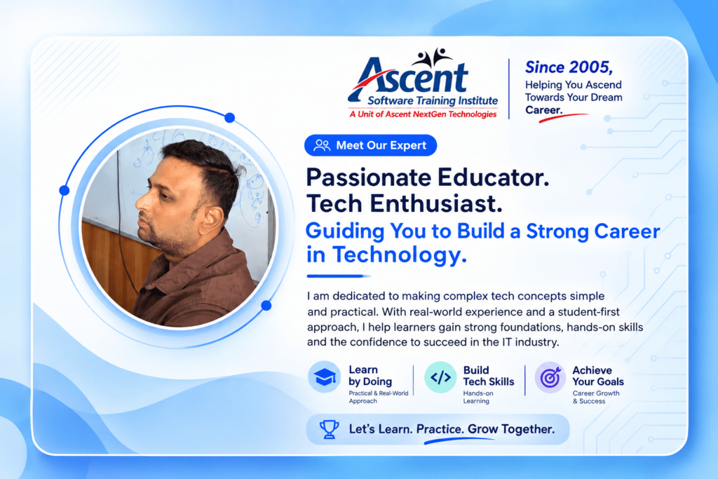 Ascent Software Training Institute expert IT trainer helping students build strong technology skills through practical and real-world learning in Bangalore